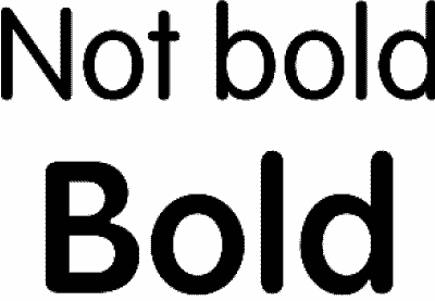 Text reads not bold, bold